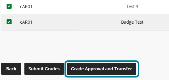 The grade columns Test 3 and Badge Test are selected. There are Back, Submit Grades, and Grade Approval and Transfer buttons at the bottom. Grade Approval and Transfer is highlighted in blue.