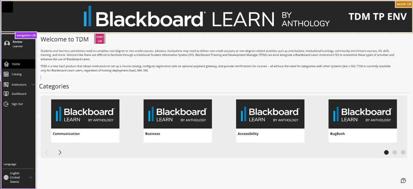 A Course Catalog home page with the regions identified. The banner landmark includes the Blackboard Learn by Anthology banner with the TDM TP ENV title. The navigation landmark includes the navigation bar with the learner name and links to Home, Catalog, Institutions, Dashboard, and Sign Out, as well as the language picker. The main landmark includes the rest of the page.