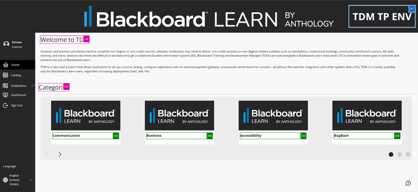 A Course Catalog home page, with the title "TDM TP ENV" labeled as H1, the sections of the page "Welcome to TDM" and "Categories" labeled as H2, and the categories Communication, Business, Accessibility, and Bug Bash labeled as H3.
