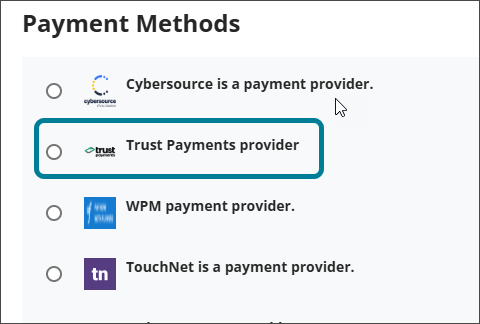 Payment methods are listed, including Cybersource, Trust Payments (highlighted in blue), WPM, and TouchNet.