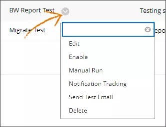 Le menu de la tâche de test BW Report s'est développé et affiche Modifier, Activer, Exécuter manuellement, Suivi des notifications, Envoyer un courriel d’essai et Supprimer.