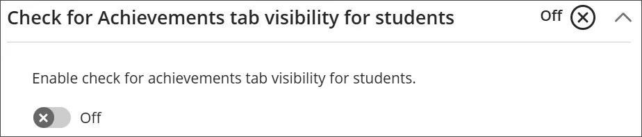L'option de visibilité de l'onglet Vérifier les accomplissements pour les étudiants est désactivée dans le panneau de l'administrateur.
