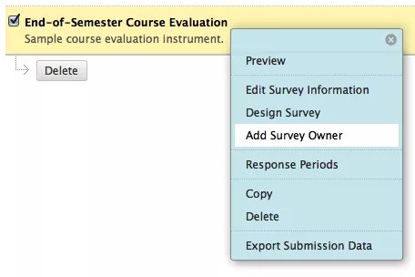 O menu para Avaliação do curso de final de semestre foi expandido para mostrar as opções Visualizar, Editar informações do questionário, Desenvolvimento do questionário, Adicionar proprietário do questionário, Períodos de resposta, Copiar, Excluir e Exportar dados de envio. Adicionar proprietário da pesquisa está selecionado.