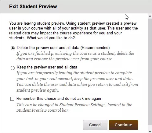 The Exit Student Preview window, asking if you want to delete the preview user and all data or keep the preview user and all data and giving you the option to remember your choice, with a cancel and a continue button at the bottom.