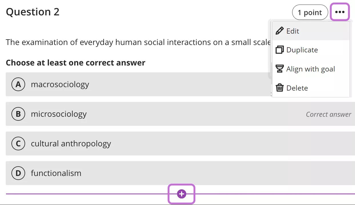 The top right-hand side menu lets you edit, align with goal or delete a question. The plus button lets you add another question.