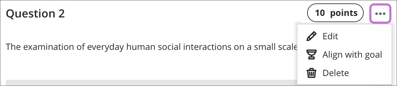 Het menu in de rechterbovenhoek is gemarkeerd om een vraag te bewerken, af te stemmen op het doel of te verwijderen.
