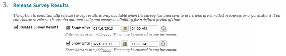 The Release Survey Results section, where Show After has been selected and 05/16/2013 at 4:00 am has been entered. Show Until has been selected and 07/16/2013 at 11:59pm has been entered.