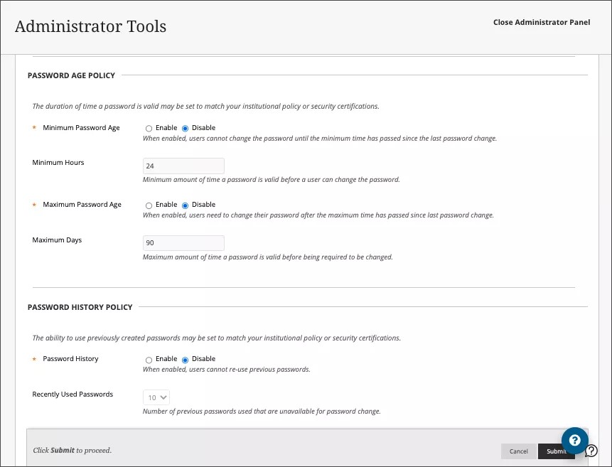 An administrator configures the Password Age and History policies