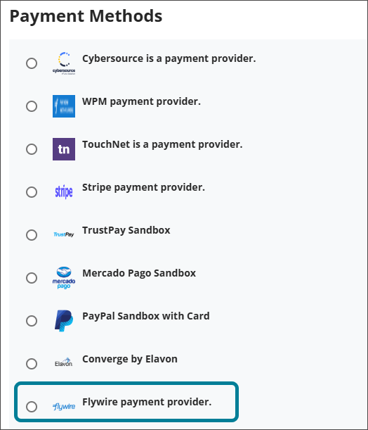 Se listan los métodos de pago, incluyendo Cybersource, WPM, Touchnet, Stripe, Touchpay, Mercado Pago, PayPal, Converge y Flywire, que se resaltan en azul.