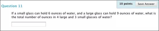Example of a question with random number generation. The test question is "If a small glass can hold 6 ounces of water and a large glass can hold 9 ounces of water, what is the total number of ounces in 4 large and 3 small glasses of water?"