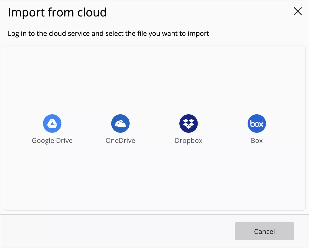 Você pode importar do Google Drive, OneDrive, Dropbox ou Box