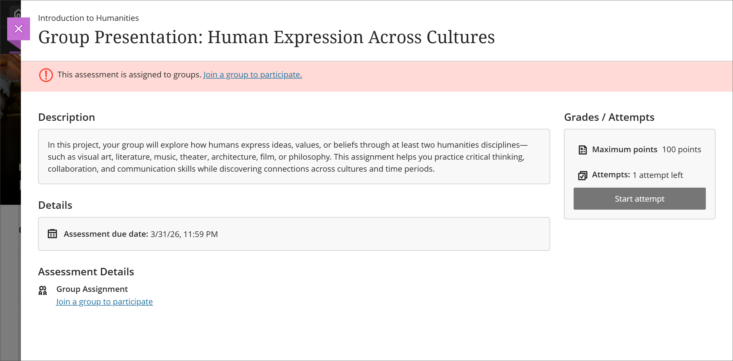 The assignment details panel for the Group Presentation: Human Expression Across Cultures assignment. Shown are a link to Join a group to participate in a banner across the top of the screen, the Description of the assignments, the Details showing the Assessment due date, and the Grade/Attempts information showing Maximum points is 100 points and there is 1 attempt left.