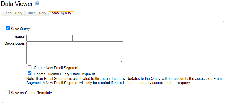 The Save Query tab of the Data Viewer, with the options to Create New Email Segment and Update Original Query/Email Segment