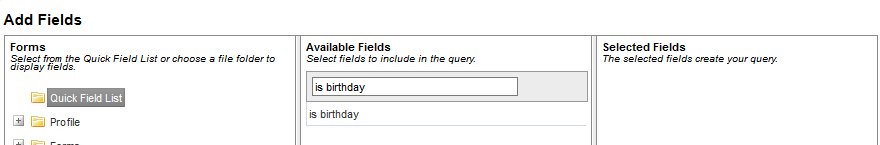 The Add Fields screen with the the search box for available fields filled with "is birthday"