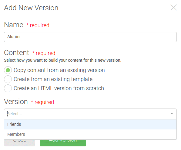 The Add New Version window, with a field for Name, which is required, and Content, which is required. Content has the choices "Copy content form an existing version," "Create from an existing template," and "Create an HTML version from scratch." Copy content from an existing version is selected. There is a Version field, which is required, and has a dropdown menu shows the options Friends and Members.