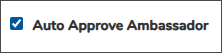 The Auto Approve Ambassador option, selected