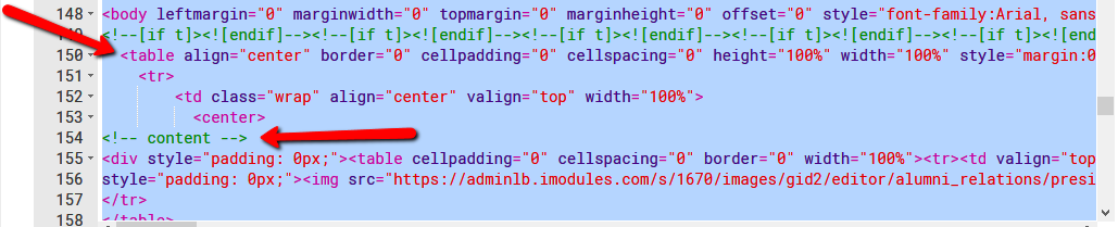 A snippet of HTML, with one arrow pointing to a line that says "<table align:"center" border="0" cellpadding="0" cellspacing="0" height="100%" width="100%" style="margin:0..." and one arrow pointing to a line that says "<!-- content -->"