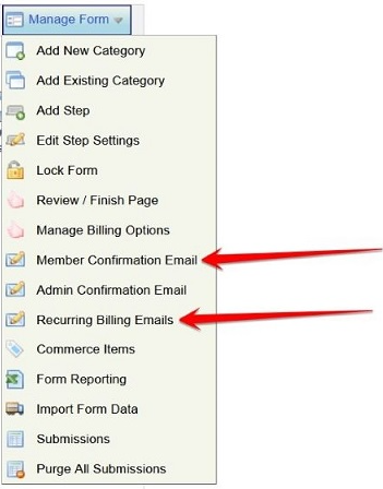 The Manage Form menu with "Member Confirmation Email" and "Recurring Billing Emails" options highlighted by red arrows
