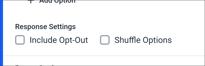 The Response settings section, with checkboxes for "Include Opt-Out" and "Shuffle Options."