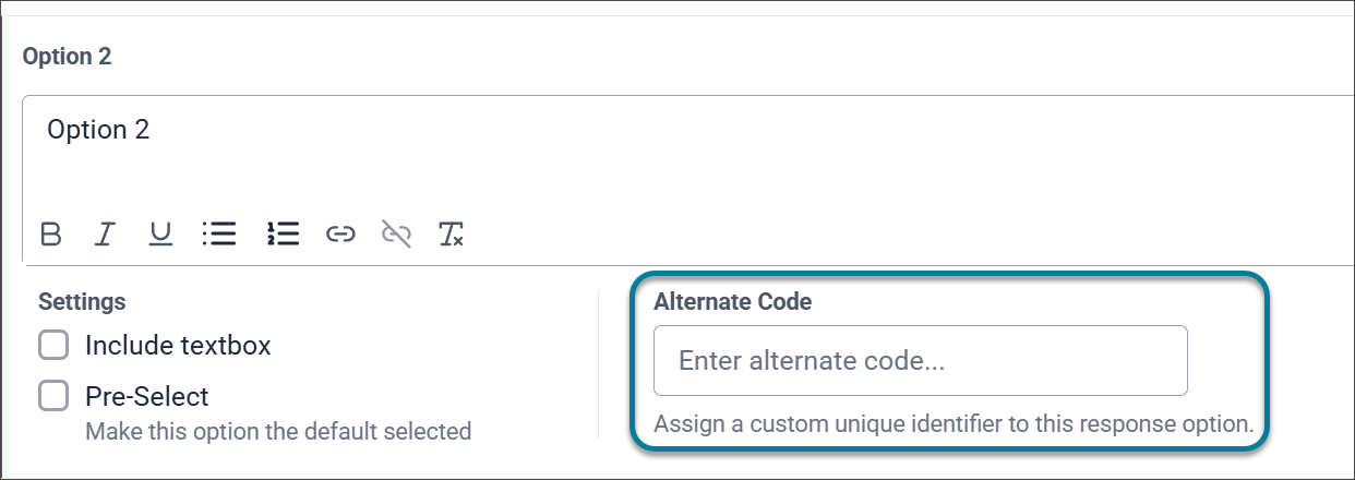 Option 2, with Option 2 entered in the text box and formatting options in the bottom left of the text box. Below the text box are Settings, listing Include textbox, Pre-Select. Next to Settings is the Alternate Code field, which is highlighted with a box.